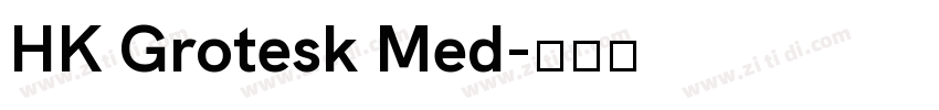 HK Grotesk Med字体转换